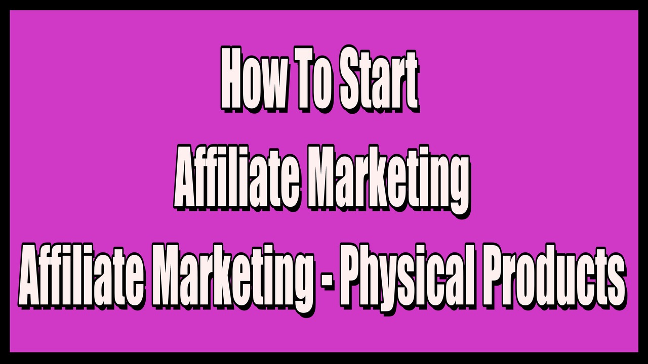 How To Start Affiliate Marketing,Affiliate Marketing,Physical Products,How to Start Affiliate Marketing,A Step-by-Step Guide,Sharesale,Ebay EPN,Amazon,affiliate marketing for Physical,affiliate marketing tutorial,how can i start affiliate marketing as a beginner,what is affiliate marketing and how it works,how to start affiliate marketing for Physical,how to do affiliate marketing for Physical Products,how to learn affiliate marketing for physical products