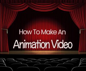 how to make an animation video